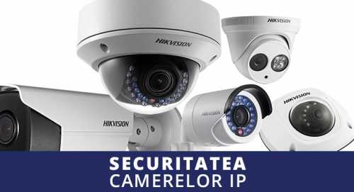 6 sfaturi pentru securizarea camerelor de supraveghere IP