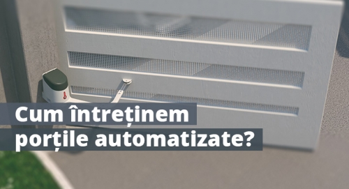 Sfaturi pentru intretinerea portilor automate
